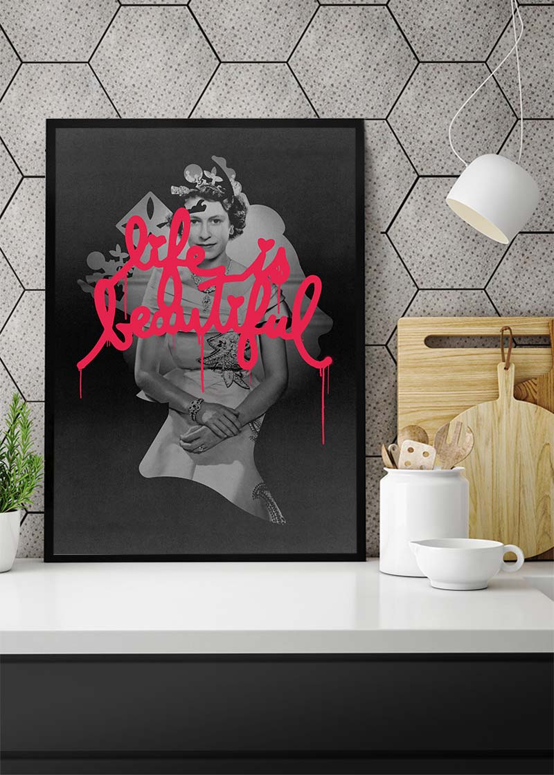 Queen Elizabeth II Life is Beautiful Print