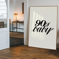 90's Baby Quote Print