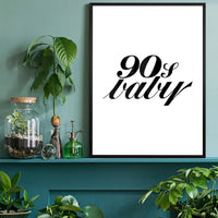 90's Baby Quote Print