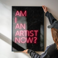 Am I An Artist Neon Print