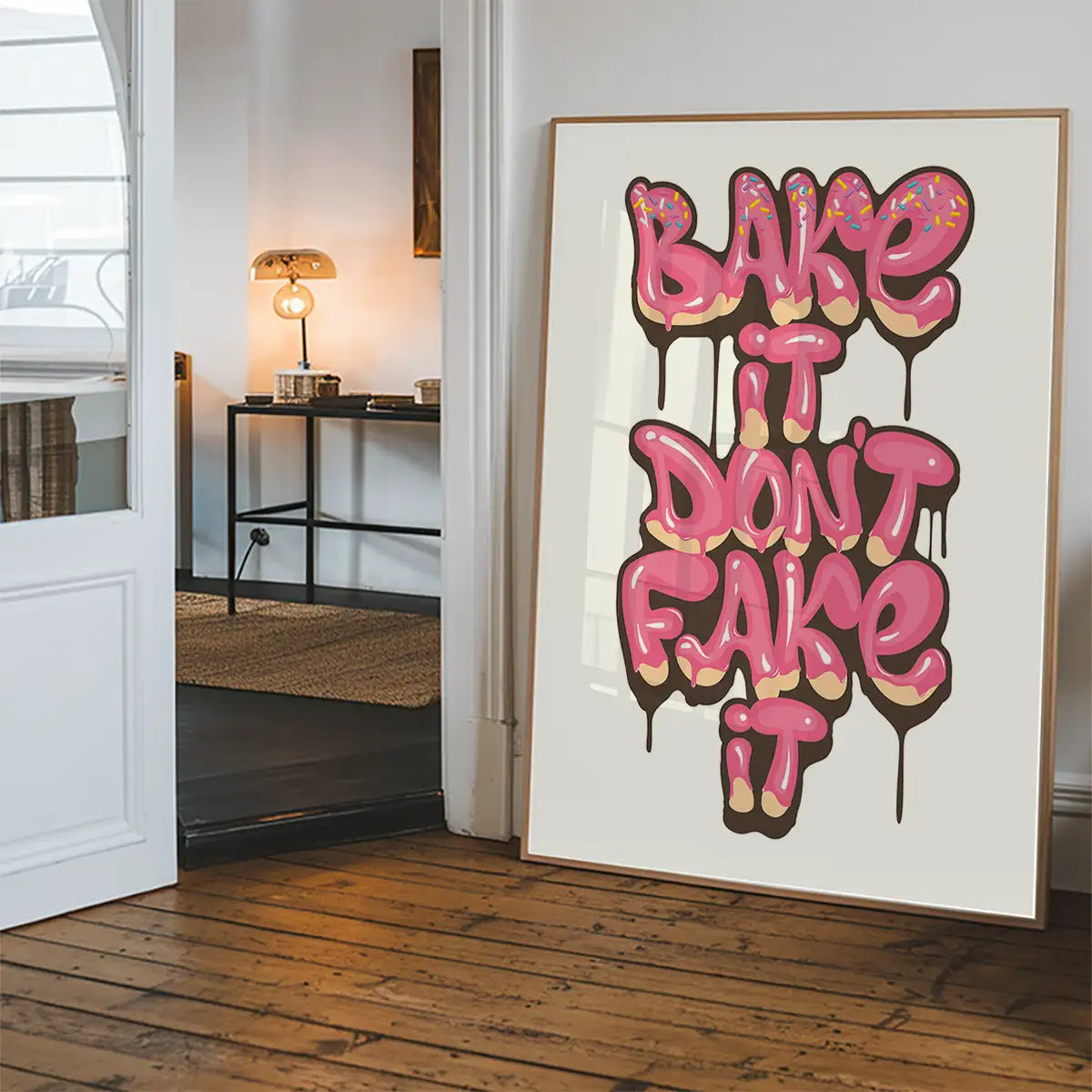 Bake It Don't Fake It Quote Print