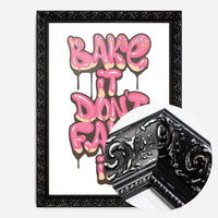 Bake It Don't Fake It Quote Print