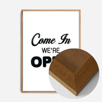 Come In We're Open Slogan Sign Print