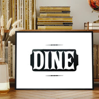 Dine Quote Print