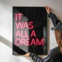 It Was All A Dream Neon Print