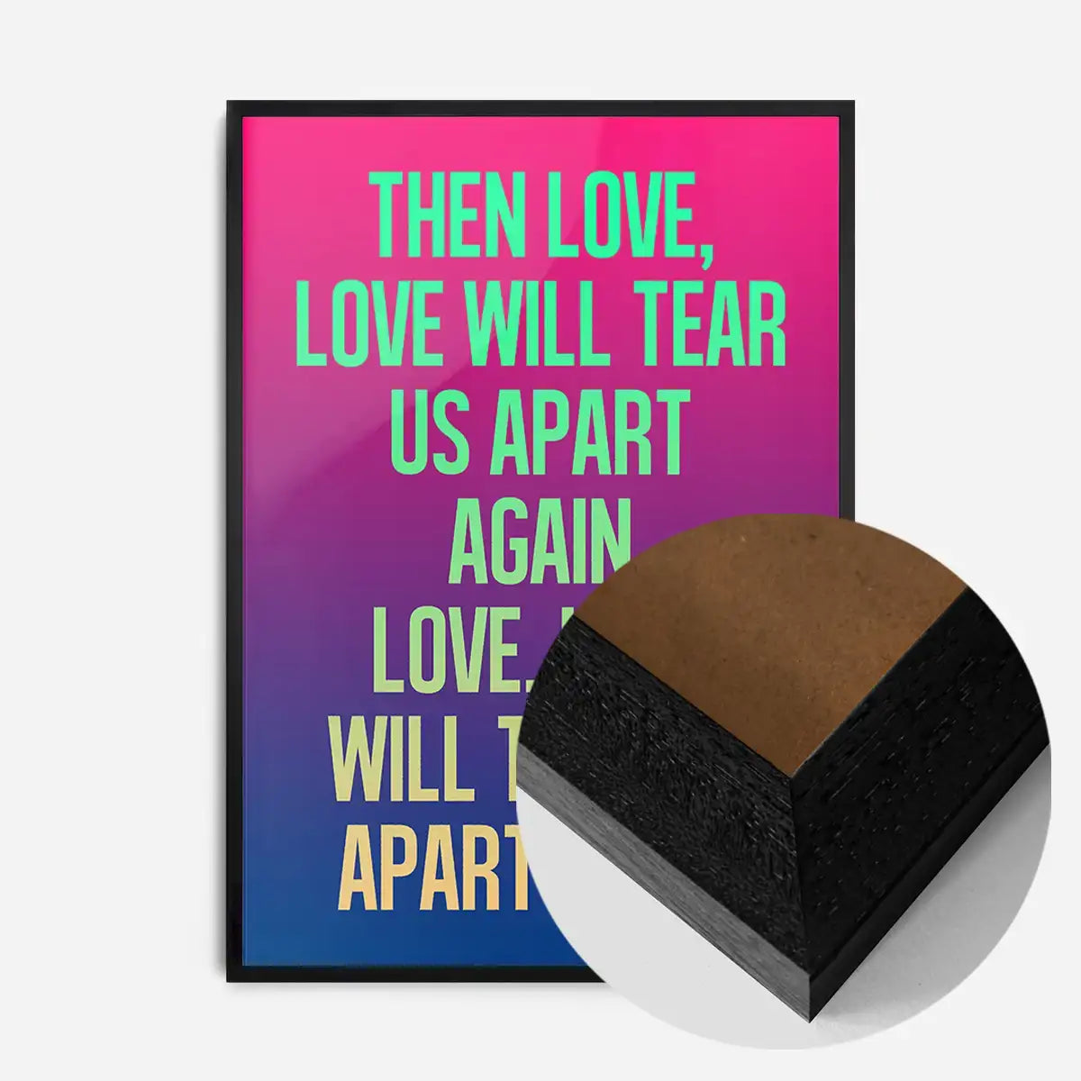 Love Will Tear Us Apart Lyrics Gradient Blend Print