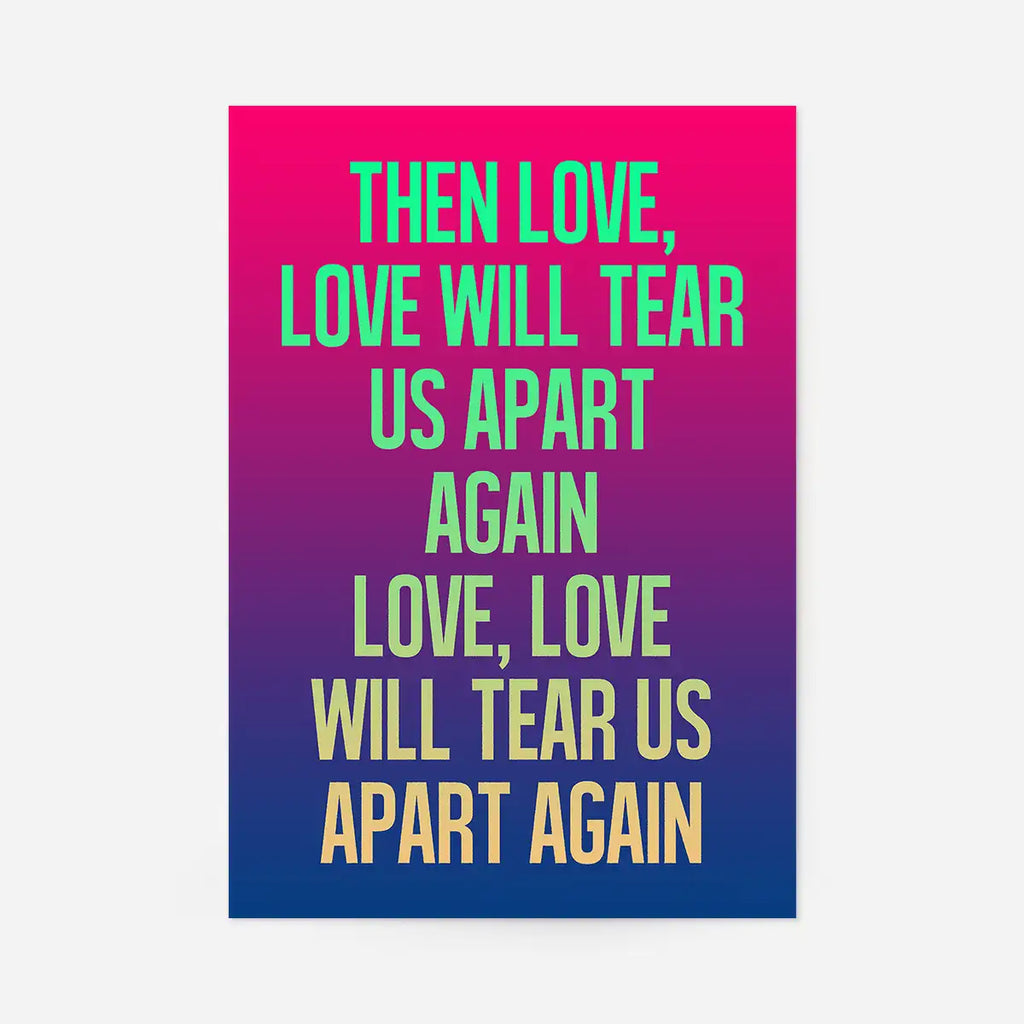 Love Will Tear Us Apart Lyrics Gradient Blend Print