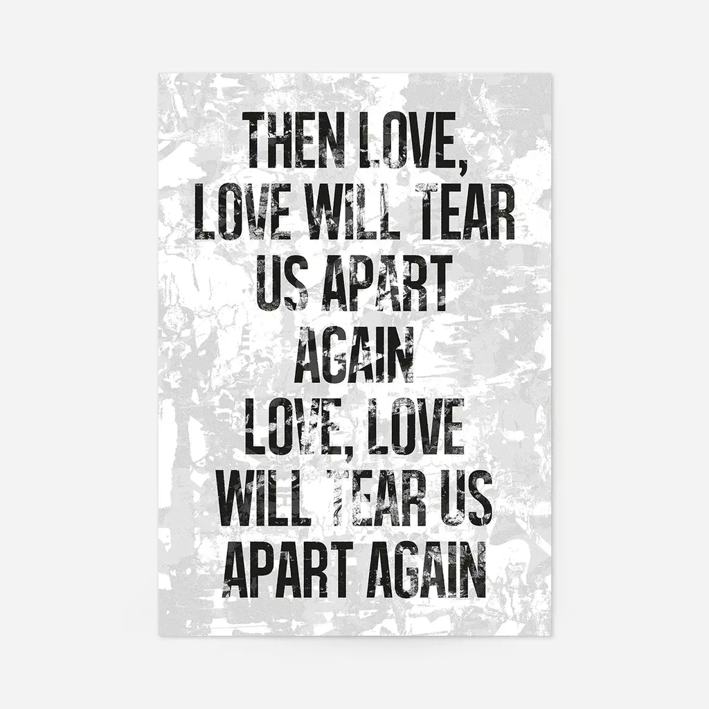 Love Will Tear Us Apart Lyrics Grunge Print