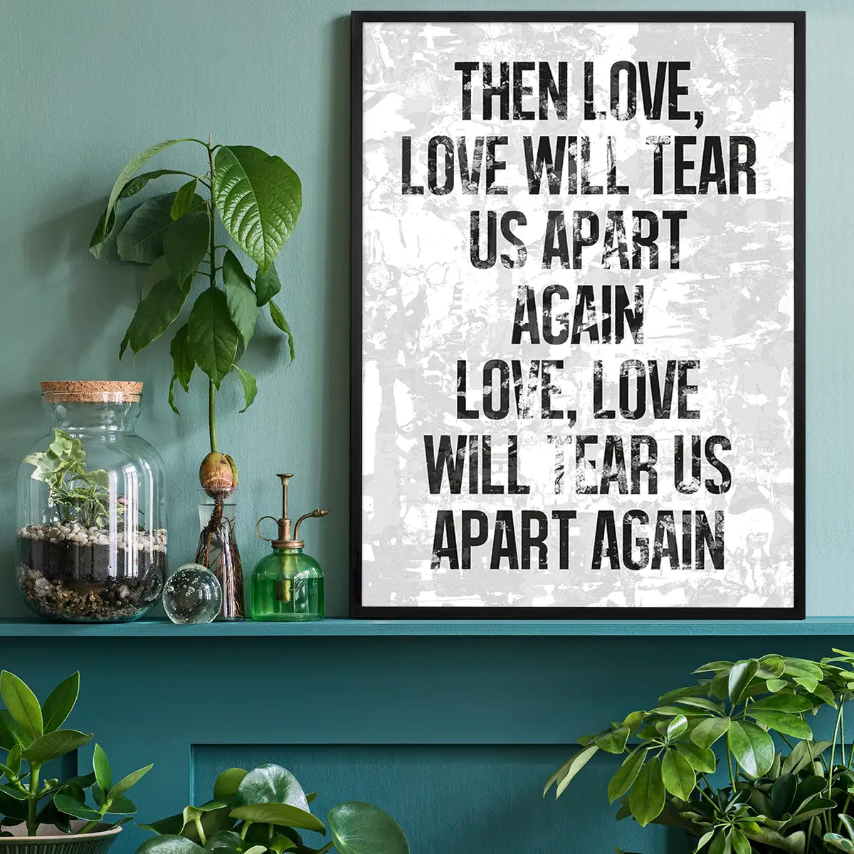 Love Will Tear Us Apart Lyrics White Grunge Print