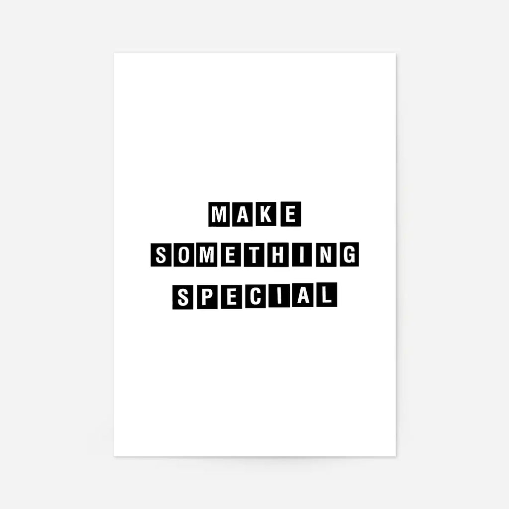 Make Something Special Quote Print