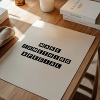Make Something Special Quote Print