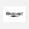 Outcast Typography Print