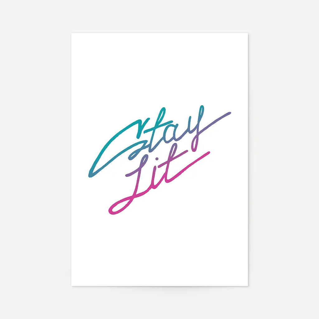 Stay Lit Quote Print