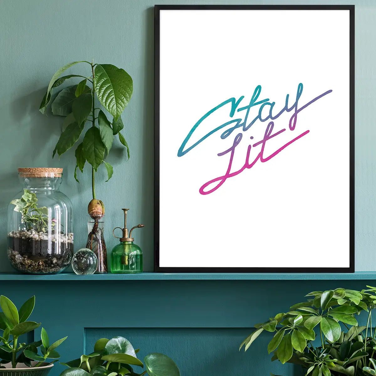 Stay Lit Quote Print