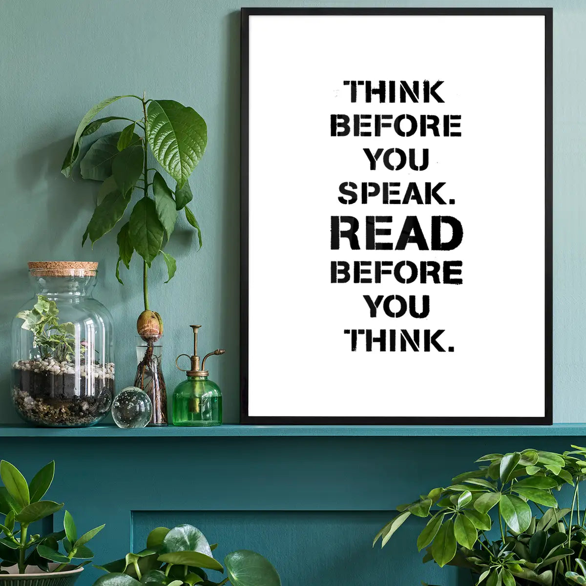 Think Before You Speak Quote Print