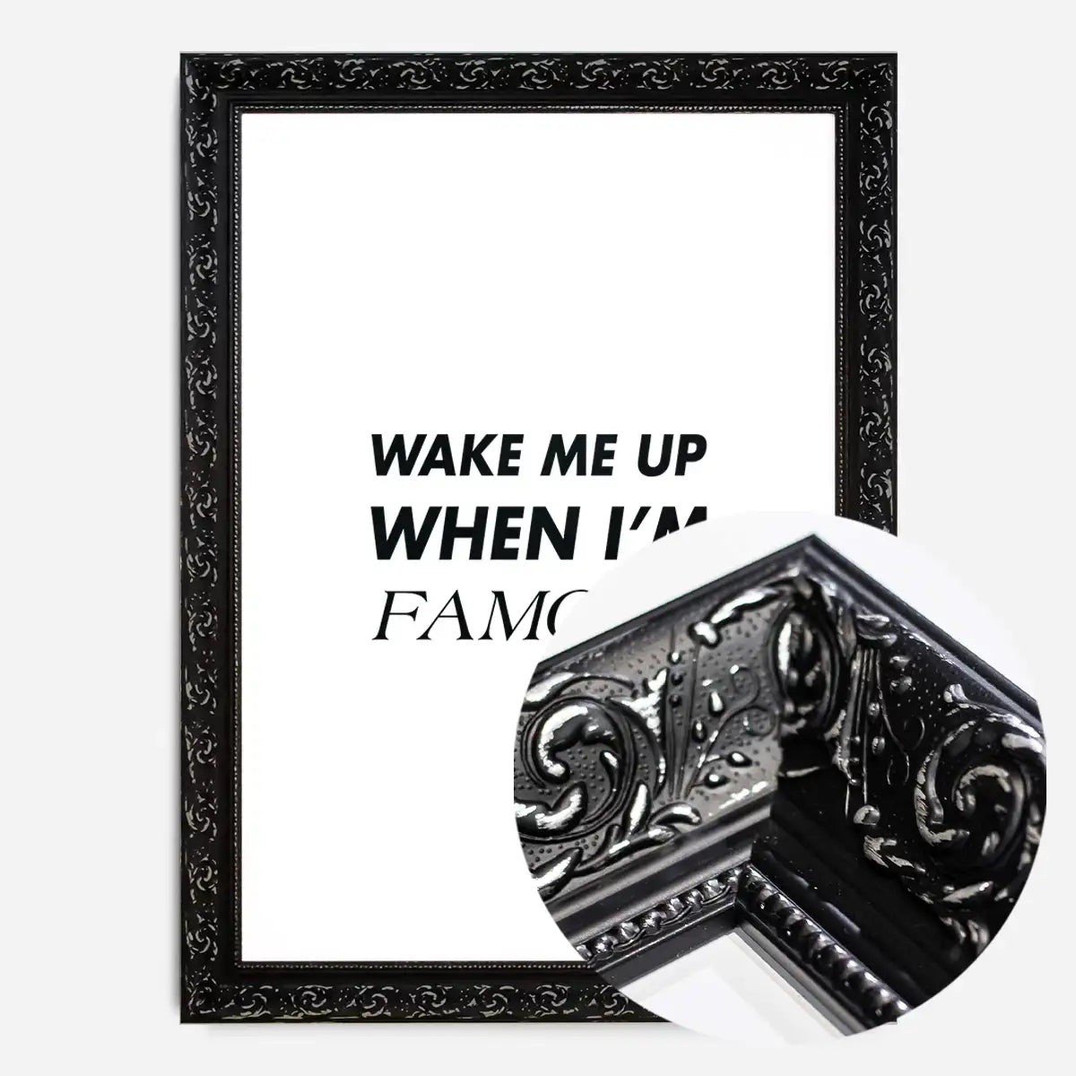 Wake Me Up When I'm Famous Quote Print