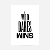 Who Dares Wins Quote Print