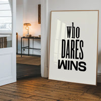 Who Dares Wins Quote Print