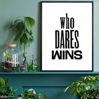 Who Dares Wins Quote Print