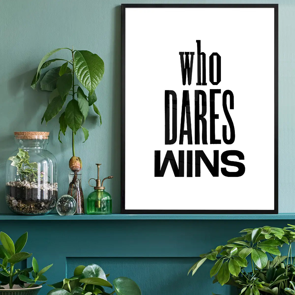 Who Dares Wins Quote Print