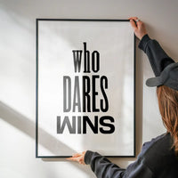 Who Dares Wins Quote Print