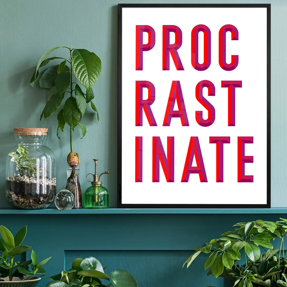 Procrastinate Quote Print