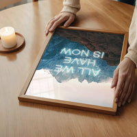 All We Have Is Now Neon Mountains Print