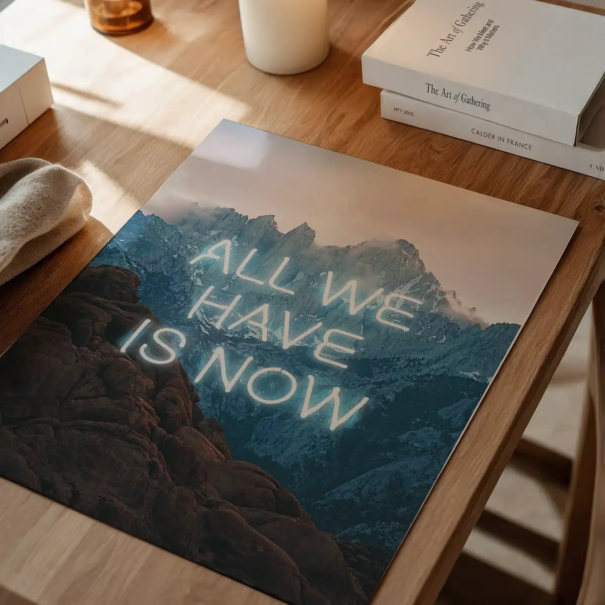 All We Have Is Now Neon Mountains Print