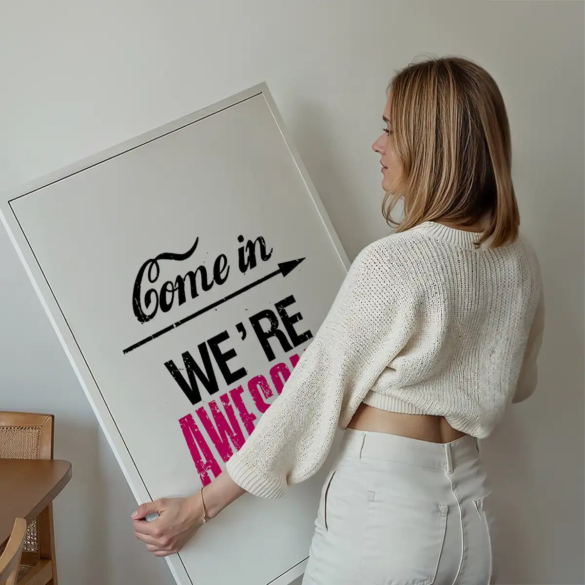 Come In We're Awesome Quote Sign Print