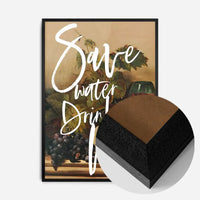 Save Water Drink Wine Quote Print
