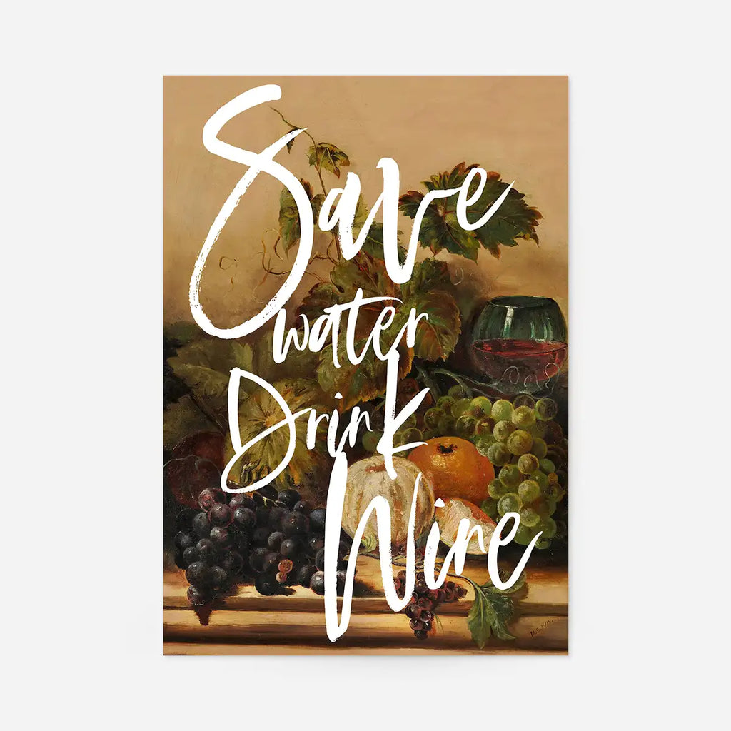 Save Water Drink Quote Print