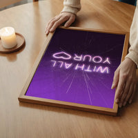 With All Your Heart Neon Print