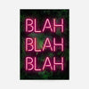 Blah Blah Blah Neon Print