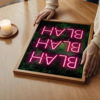 Blah Blah Blah Neon Print