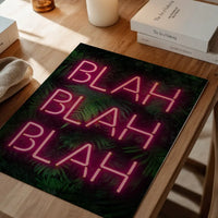 Blah Blah Blah Neon Print