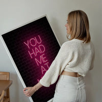 You Had Me At Hello Neon Print