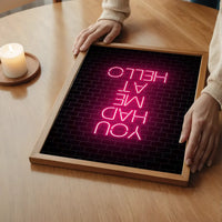 You Had Me At Hello Neon Print