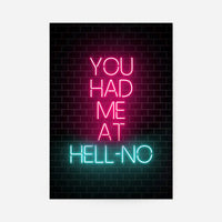 You Had Me At HellNO Neon Print