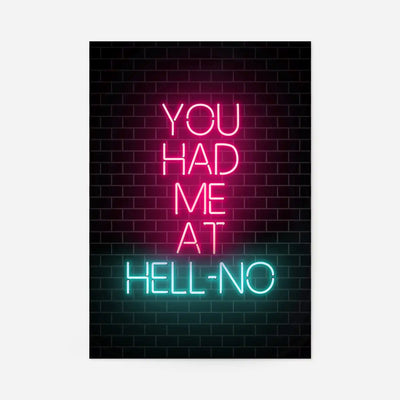 You Had Me At HellNO Neon Print
