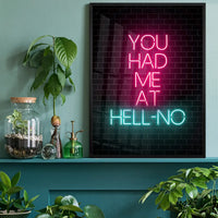 You Had Me At HellNO Neon Print