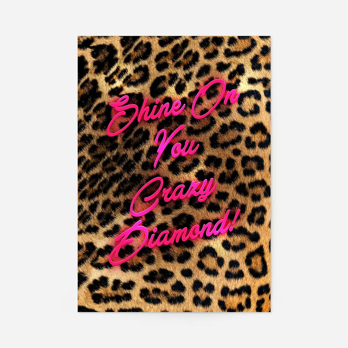 Shine On You Crazy Diamond Leopard Print