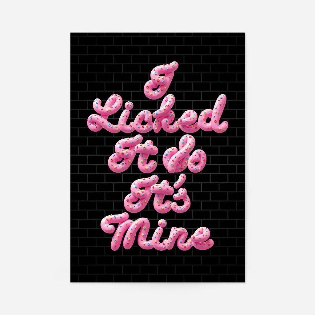I Licked It Icing Print