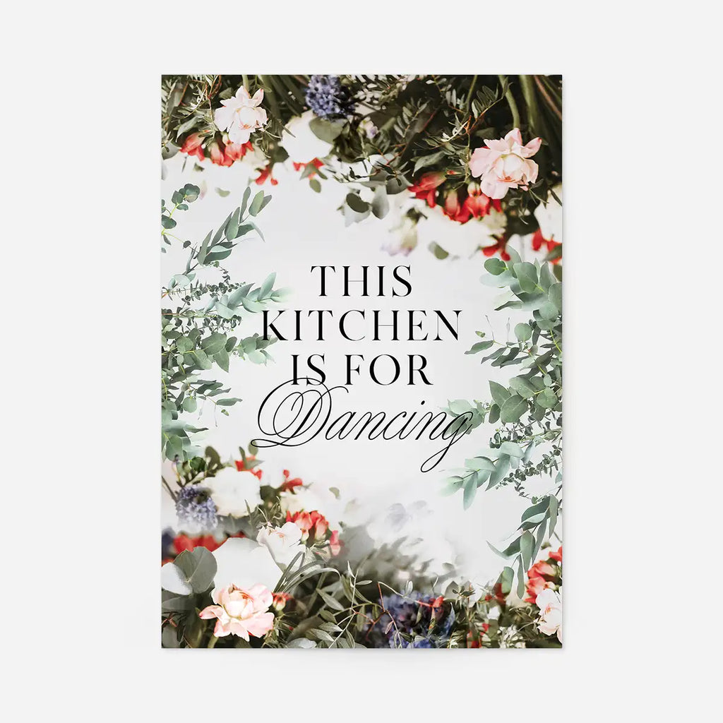 This Kitchen Is Dancing Floral Quote Print