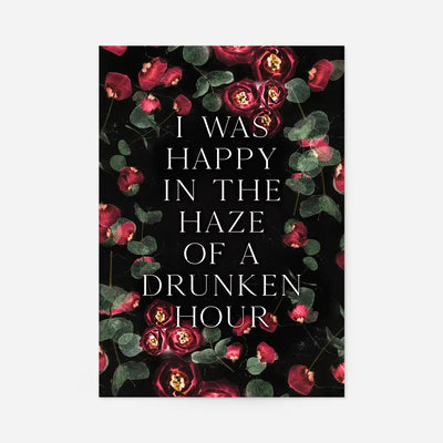 I Was Happy In The Haze Of a Drunken Hour Lyrics Print
