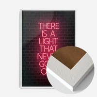 There Is A Light That Never Goes Out Neon Print