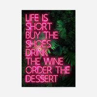 Life Is Short Neon Print