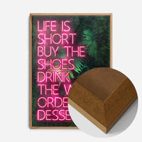 Life Is Short Neon Print