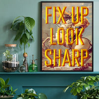 Fix Up Look Sharp Typography Print