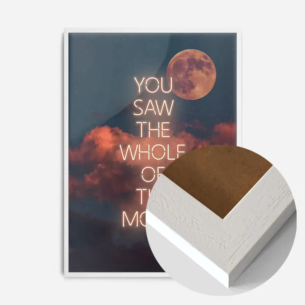 You Saw The Whole Of The Moon Lyrics Print