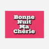 Bonne Nuit Ma Cherie Typography Quote Print